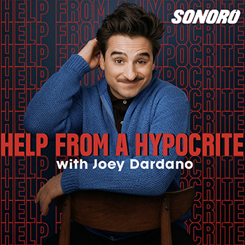 Help from a hypocrite with Joey Dardano